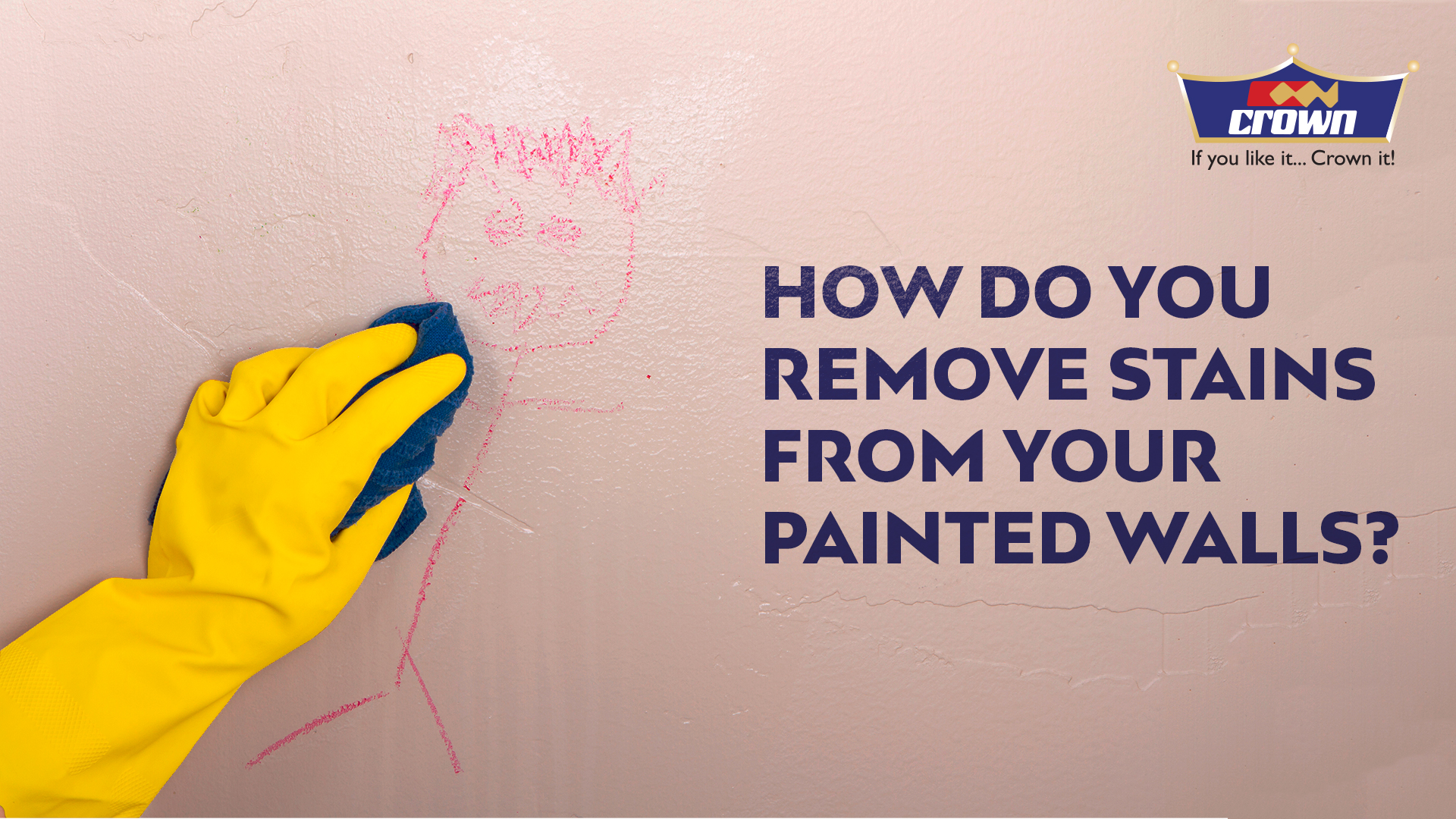 How do you remove stains from your painted walls? Crown Paints Blog